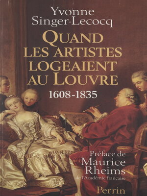 cover image of Quand les artistes logeaient au Louvre, 1608-1835